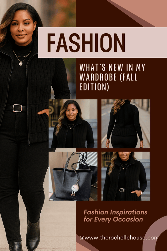What’s New in My Wardrobe (Fall Edition) - Rochelle's House LLC