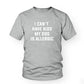 I Can't Have Kids, My Dog is Allergic T-Shirt
