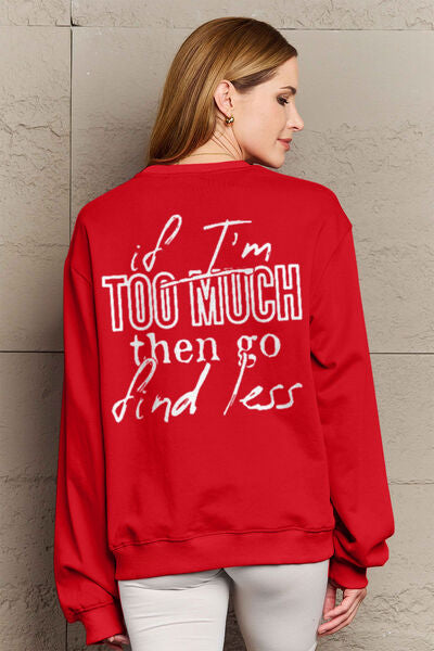 Simply Love IF I'M TOO MUCH THEN GO FIND LESS Sweatshirt